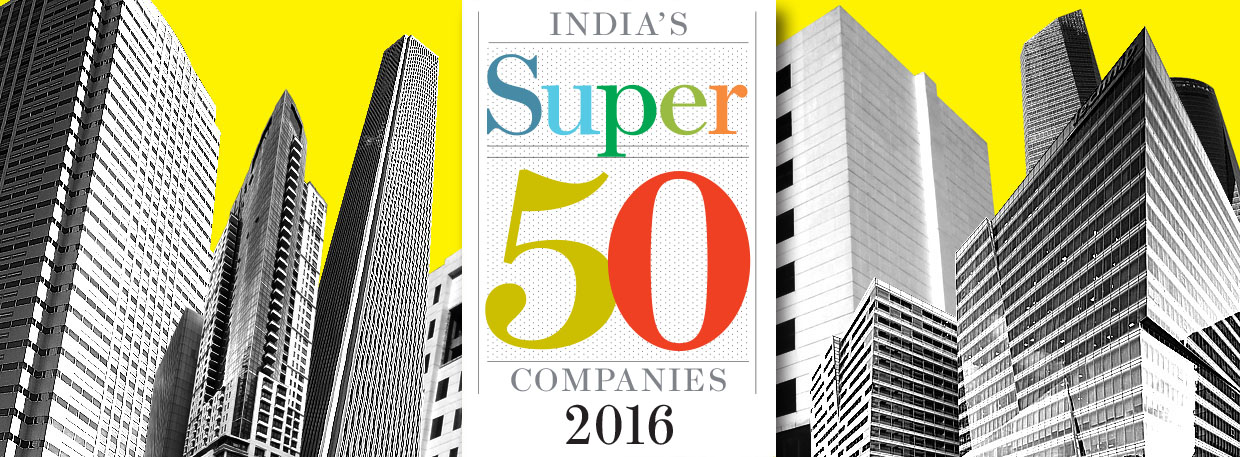 Super 50 Companies 2016 - Forbes India Magazine
