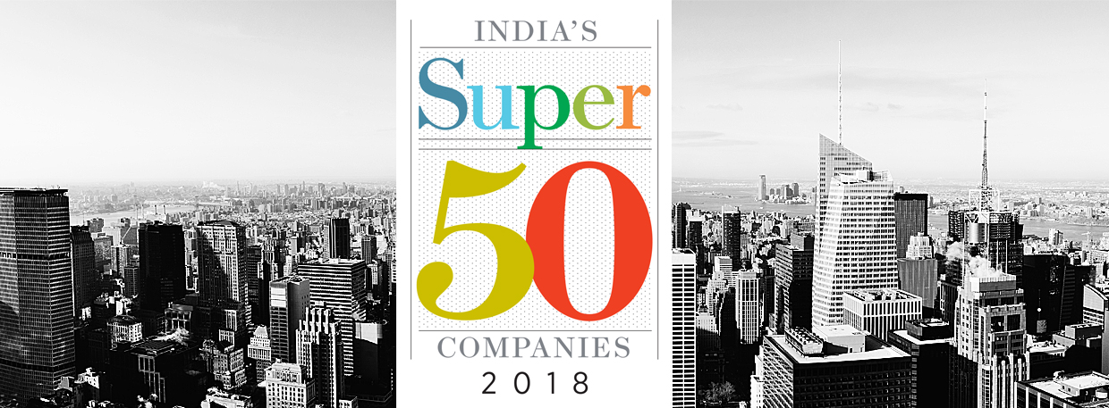 Super 50 Companies 2018 - Forbes India Magazine
